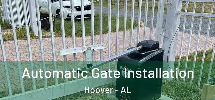 Automatic Gate Installation Hoover - AL