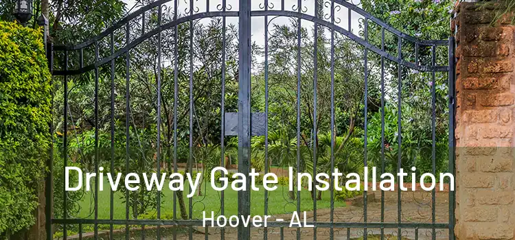 Driveway Gate Installation Hoover - AL