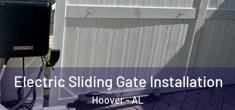 Electric Sliding Gate Installation Hoover - AL
