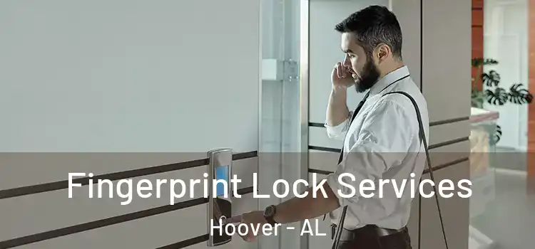 Fingerprint Lock Services Hoover - AL