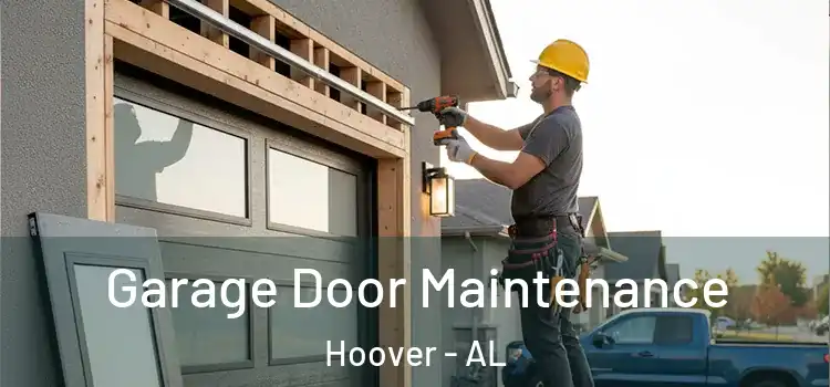 Garage Door Maintenance Hoover - AL