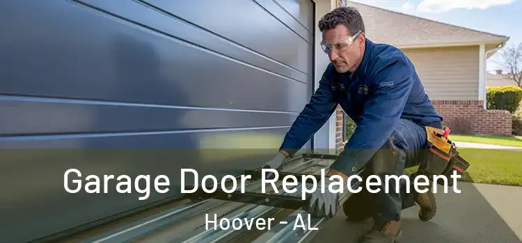  Garage Door Replacement Hoover - AL