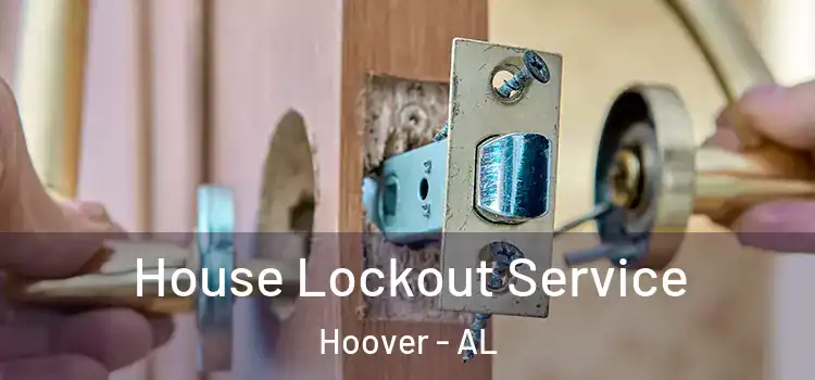 House Lockout Service Hoover - AL