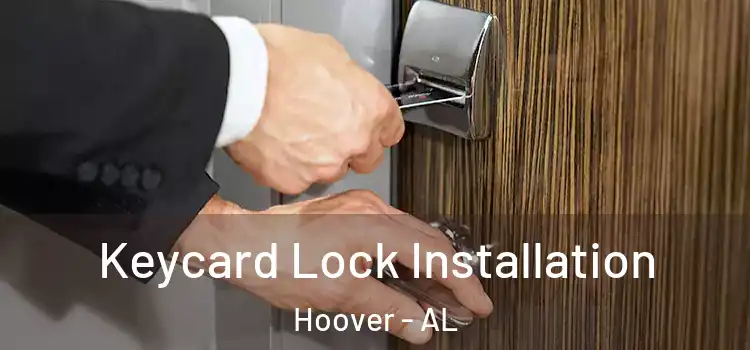  Keycard Lock Installation Hoover - AL