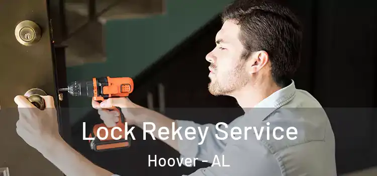 Lock Rekey Service Hoover - AL