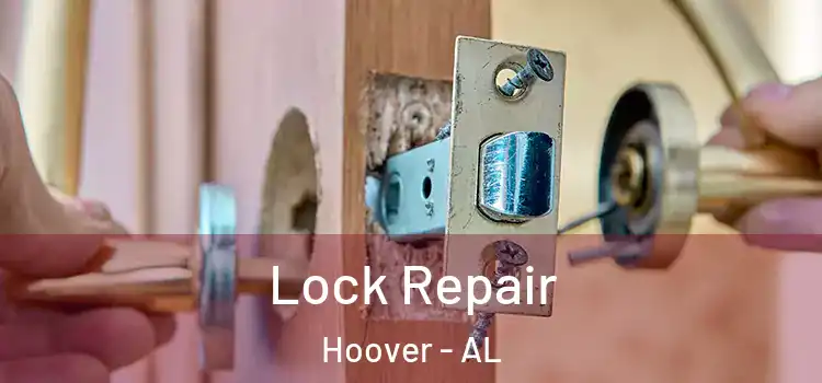 Lock Repair Hoover - AL