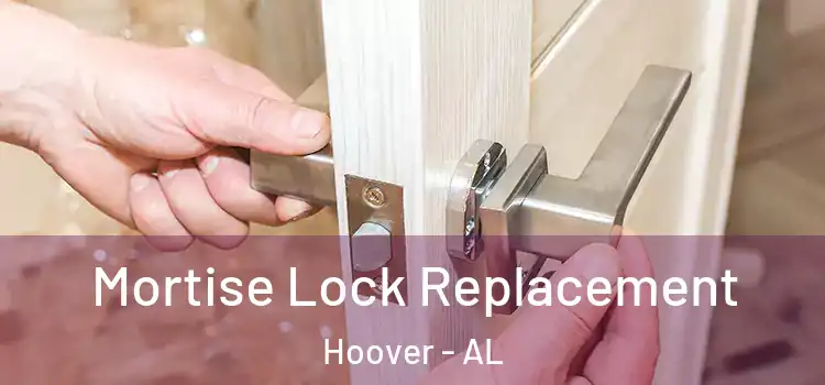  Mortise Lock Replacement Hoover - AL