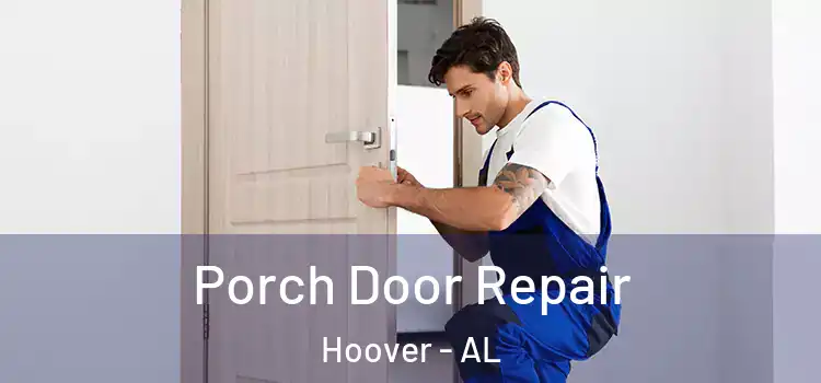 Porch Door Repair Hoover - AL