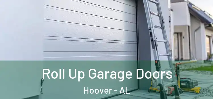  Roll Up Garage Doors Hoover - AL