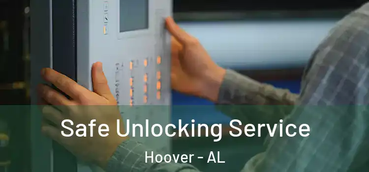 Safe Unlocking Service Hoover - AL
