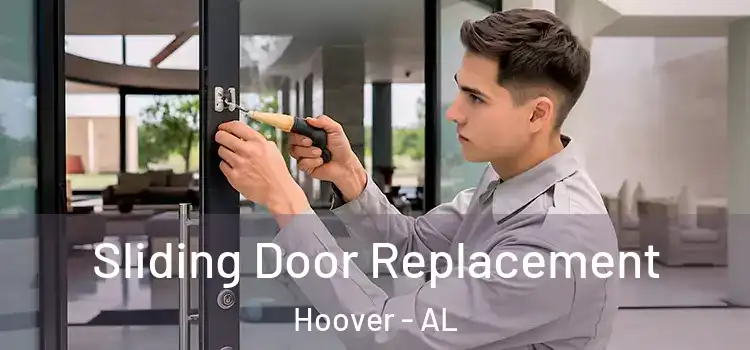  Sliding Door Replacement Hoover - AL