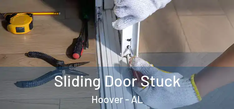 Sliding Door Stuck Hoover - AL