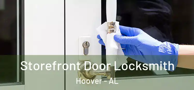  Storefront Door Locksmith Hoover - AL